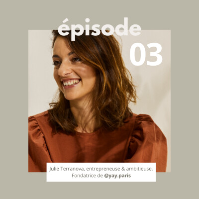 Julie Terranova : "Quand on fait les choses avec coeur et intelligence, on a toutes les chances d'y arriver" cover