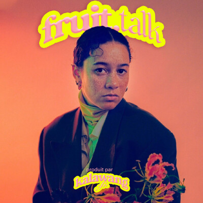 Kelly Carpaye • La Récolte (FRUIT.Talk) cover