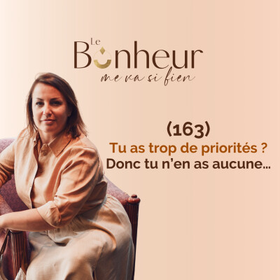 Tu as trop de priorités ? Donc tu n’en as aucune… (163) cover