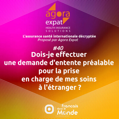 #40 - Dois-je effectuer une demande d'entente préalable pour la prise en charge de mes soins à l'étranger ? cover