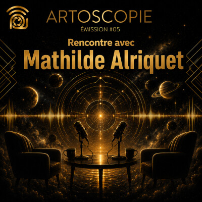 Emission #05 : Rencontre avec Mathilde Alriquet cover
