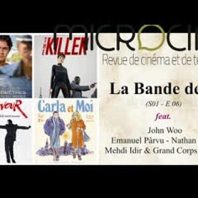 La Bande des 4 (Episode 6) - John Woo, Emanuel Pârvu, Nathan Silver, Mehdi Idir & Grand Corps Malade cover