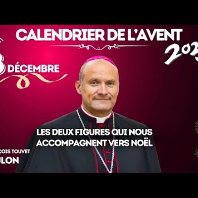 Calendrier de l'Avent | Mgr François Touvet, Évêque coadjuteur du diocèse de Toulon • 18 décembre cover