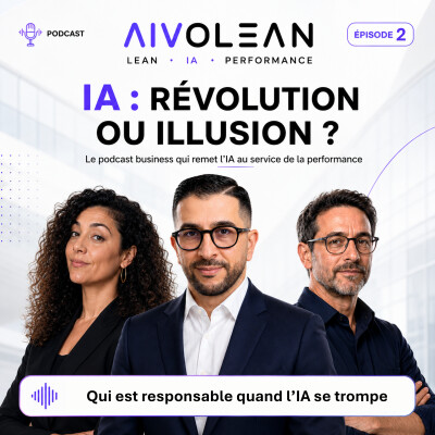 IA : Révolution ou Illusion Ep2 | Qui est responsable quand l’IA prend une décision ? cover