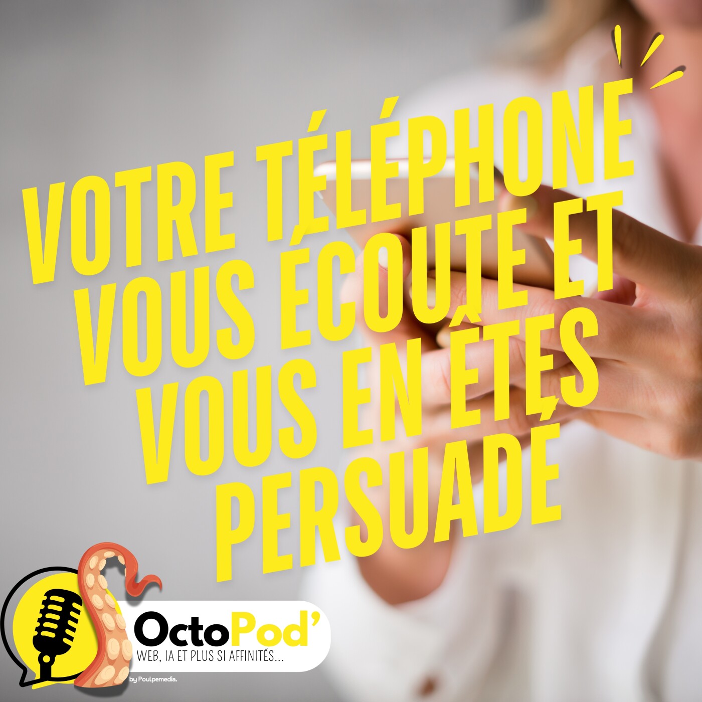 Votre téléphone vous écoute et vous en êtes persuadé... – Et si la réalité était encore pire ?