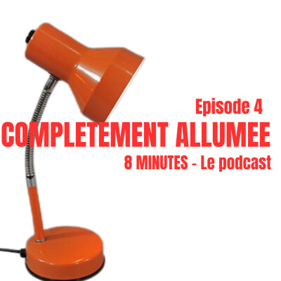 Episode 4 : Complétement allumée cover