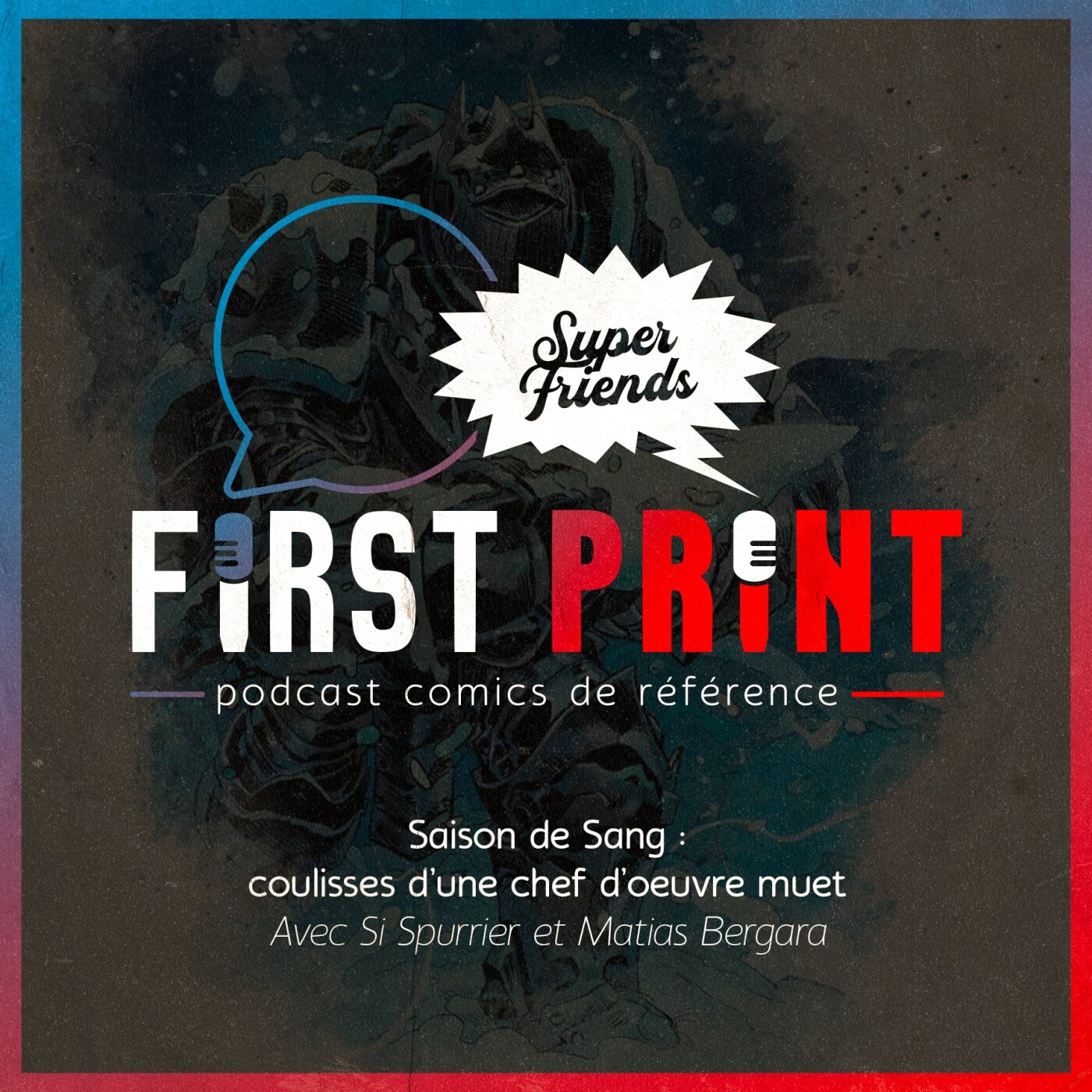 First Print - Votre podcast comics (& BD) préféré !