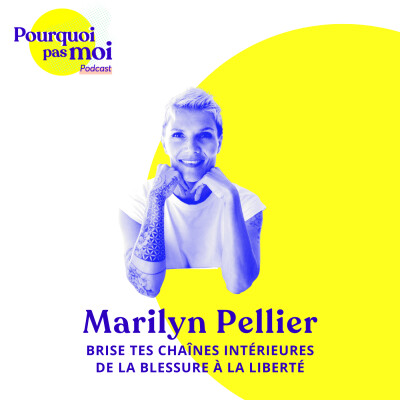 [EXTRAIT] 156 podcast - Marilyn Pellier : Brise tes chaînes intérieures – De la Blessure à la Liberté cover