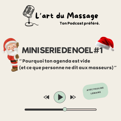 Mini Série de Noël #1 - Pourquoi ton agenda est vide (et ce que personne ne dit aux masseurs) cover