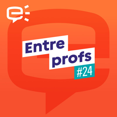 Dois-je justifier ma façon d'enseigner aux parents ? - Entre profs #24 cover