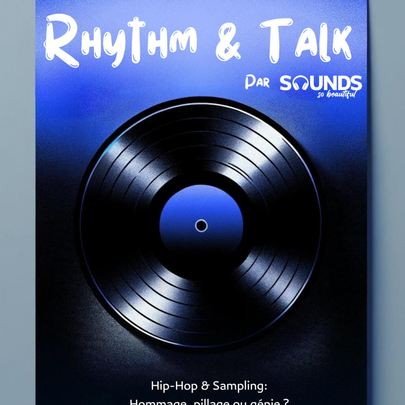 111. Hip-Hop & Sampling, hommage, pillage ou génie ? - Rhythm & Talk  | Zajazza de Sampling Is Beautiful, Tim Purple episode artwork