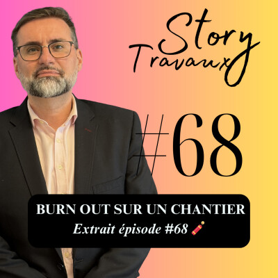 Burn-out dans le BTP : les signaux d'alarme que personne ne voit venir 🧨 [Extrait Épisode #68] cover
