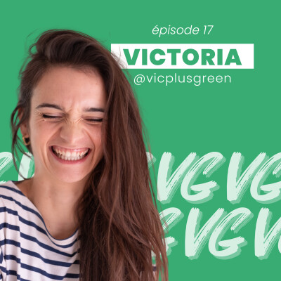 17. Changer son quotidien pour réduire son impact environnemental - Victoria (@vicplusgreen) cover