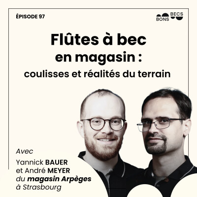 #097 • Flûtes à bec en magasin : coulisses et réalités du terrain cover