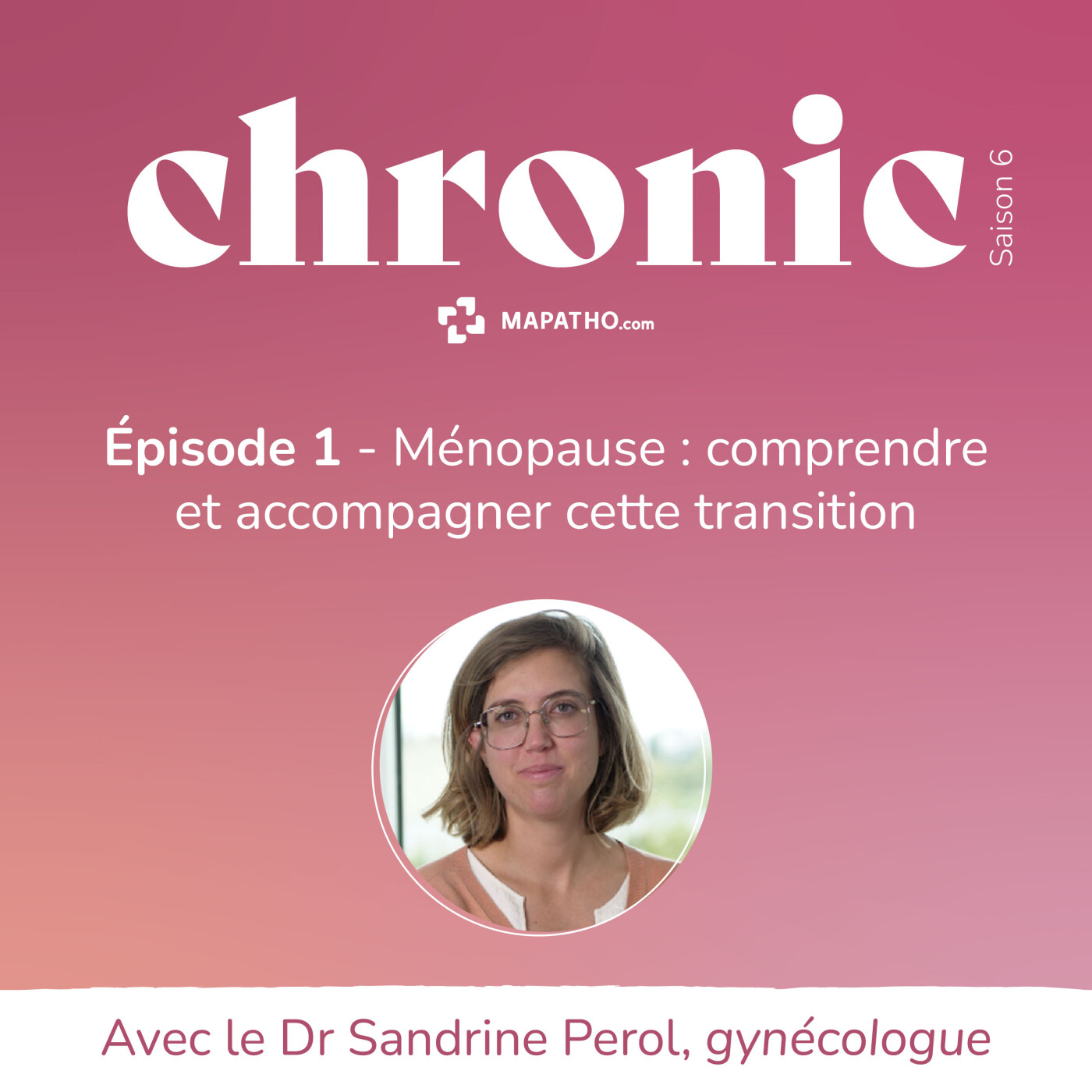Ménopause : mieux la comprendre pour mieux la vivre avec le Dr Pérol