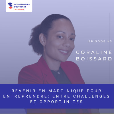 Revenir en Martinique pour entreprendre, entre challenges et opportunités - Coraline Boissard cover