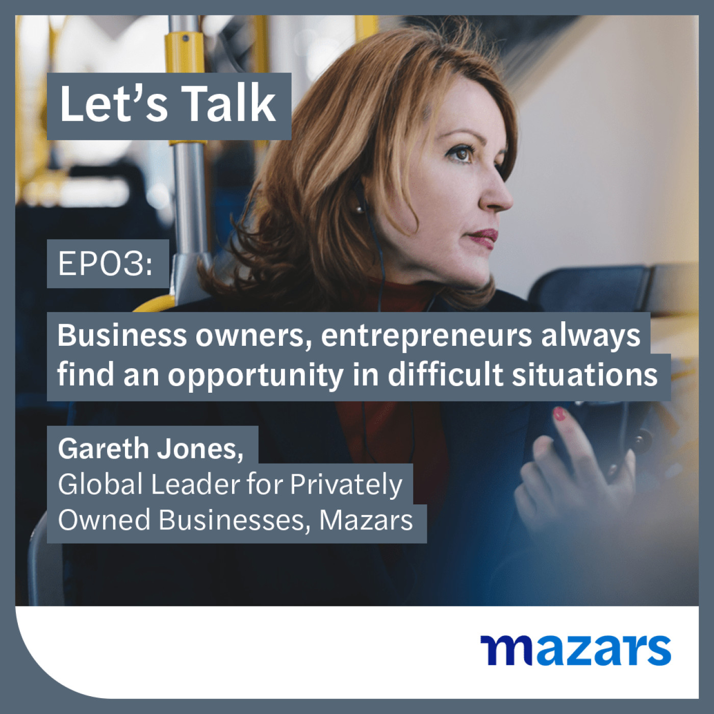 Let’s talk – podcasts from Mazars about the forces shaping business