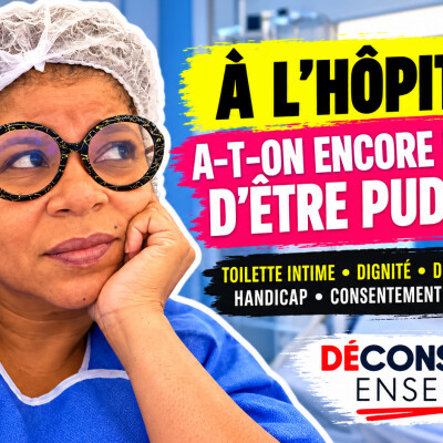 À L'HÔPITAL, A-T-ON ENCORE LE DROIT D'ÊTRE PUDIQUE ? cover