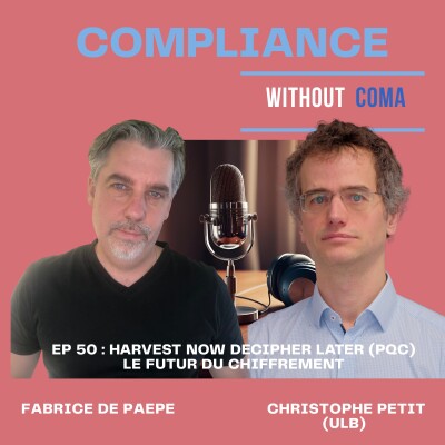 Episode 50 : Harvest Now Decipher Later (PQC)- Christophe Petit (ULB) et le futur du chiffrement cover