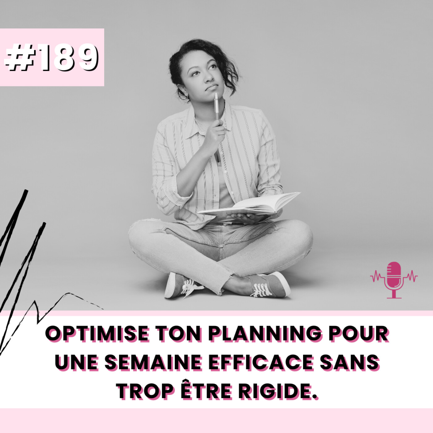 E189 : Optimise ton planning pour une semaine efficace sans trop être rigide