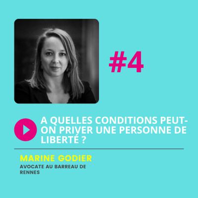 EPISODE 4 : A quelles conditions peut-on priver une personne de liberté ? cover