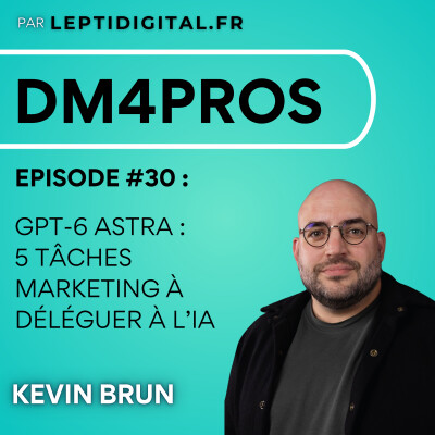 30. ChatGPT-6 Astra, LinkedIn AI Slop, Google Ads : jusqu’où peut-on désormais déléguer son marketing à l’IA ? cover