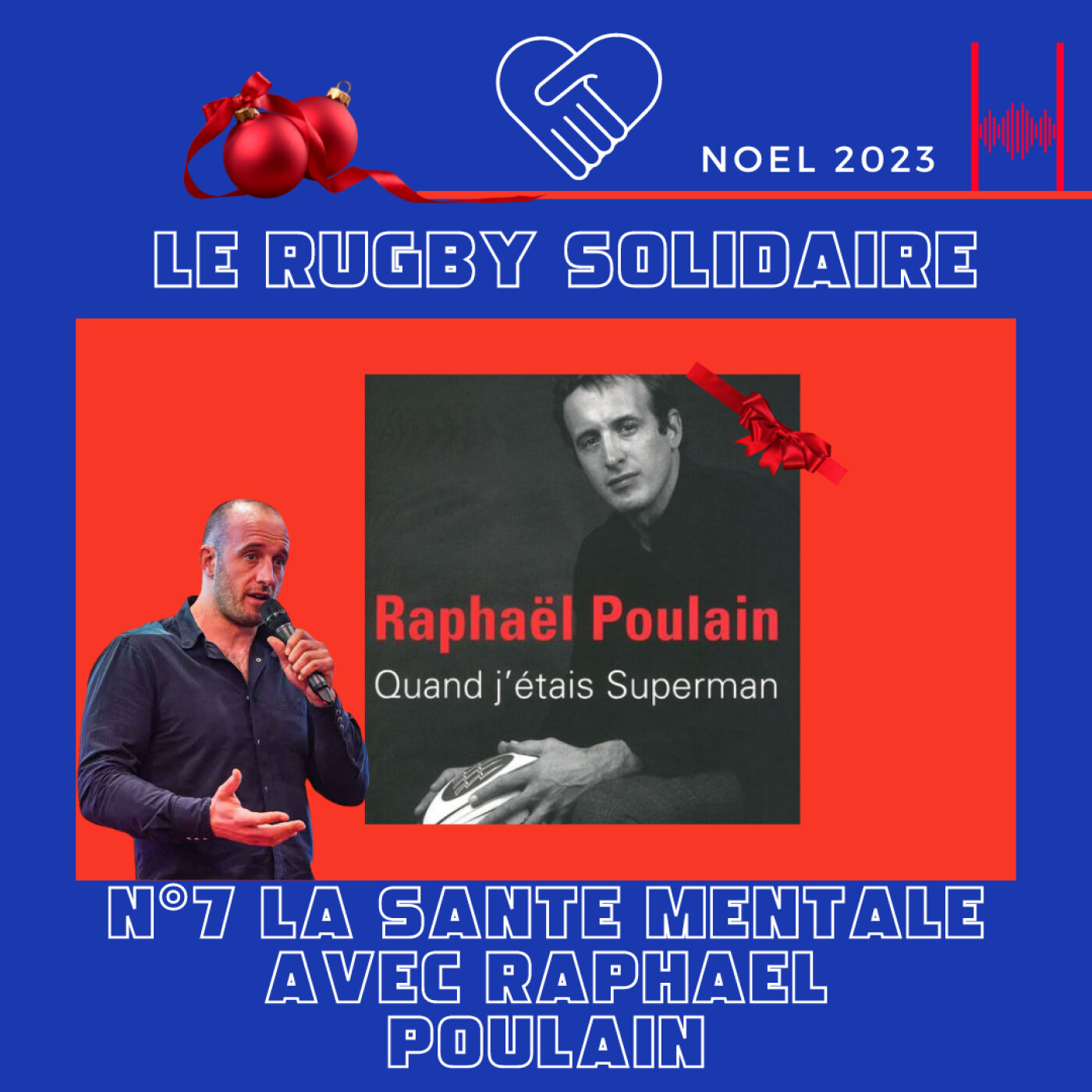 Rugby Solidaire 2023 - N°7 La Santé Mentale avec Raphaël Poulain