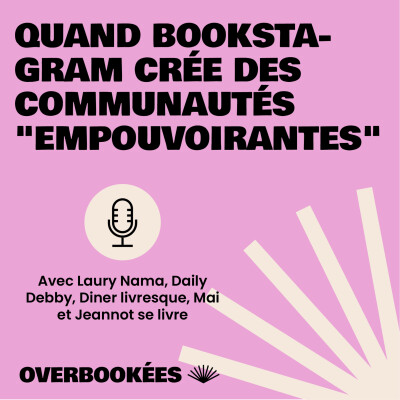 Quand bookstagram crée des communautés empouvoirantes - bienvenue au Overbookées festival cover