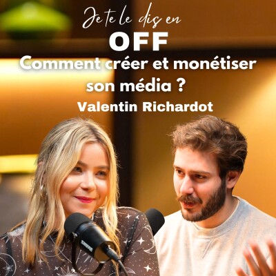 #14- Valentin Richardot : Comment créer et monétiser son média ? cover
