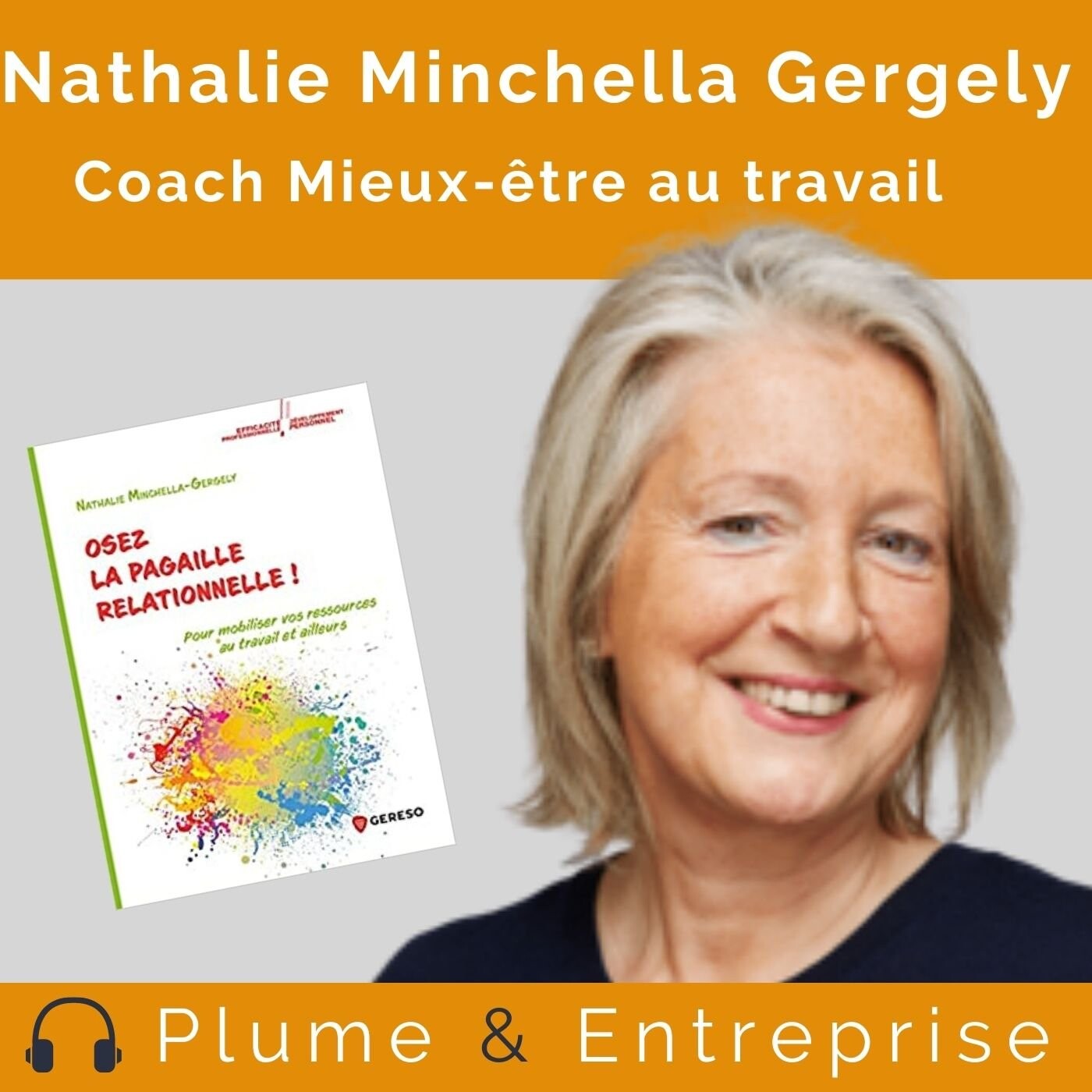 # 53 Nathalie Minchella Gergely, coach Mieux-être au travail