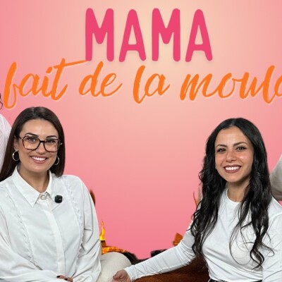 Podcast - Maman entrepreneure - Mama fait de la Moula ! cover
