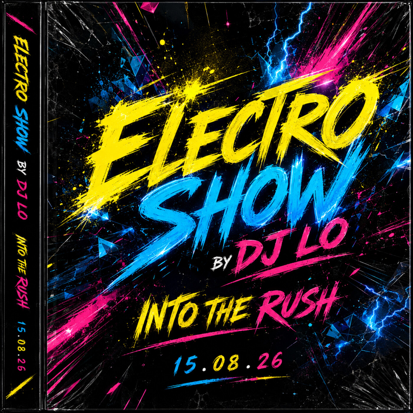 🔥 ELECTRO SHOW by DJ LO — INTO THE RUSH | 15/08/26 🔥 episode artwork
