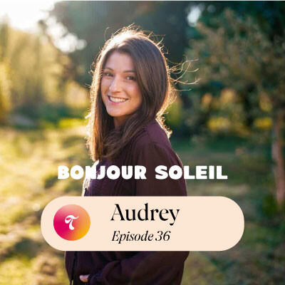 Episode 36 - Audrey Bonjour Soleil cover