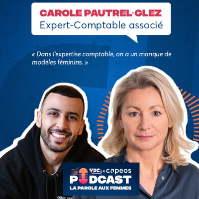 PODCAST SPÉCIAL - LA PAROLE AUX FEMMES avec Carole, Experte-Comptable associé chez CAPEOS cover