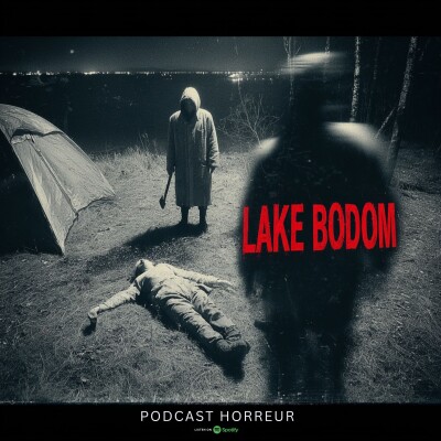 Lake Bodom : Le Cold Case le Plus Terrifiant d’Europe | Podcast Horreur cover