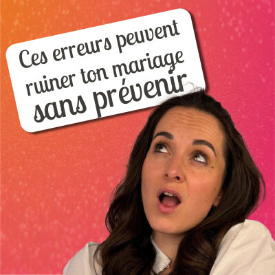 🎙 Les conseils d'Albane – Les 10 erreurs les plus fréquentes dans l’organisation d’un mariage cover