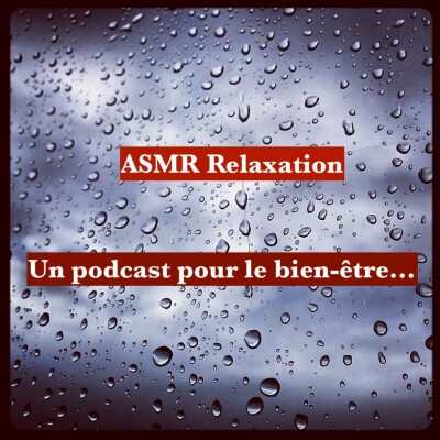 ASMR, podcast pour votre bien-être et se détendre une relaxation par le son cover