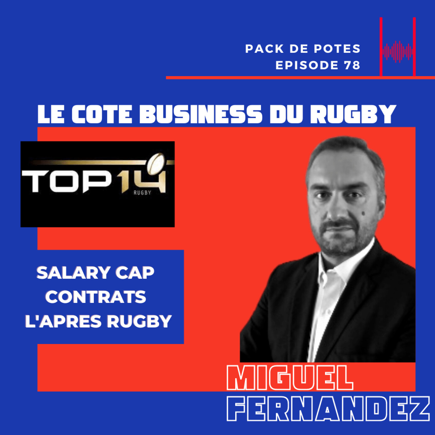 Ep 78. Miguel Fernandez : Le coté business du rugby