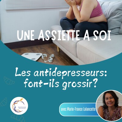 Les antidépresseurs font-ils grossir? - E006 cover