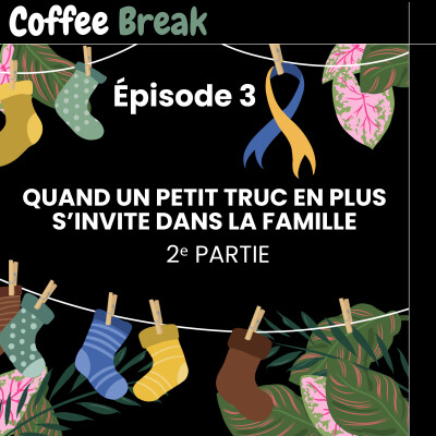 Quand un petit truc en plus s’invite dans la famille (2e partie) cover