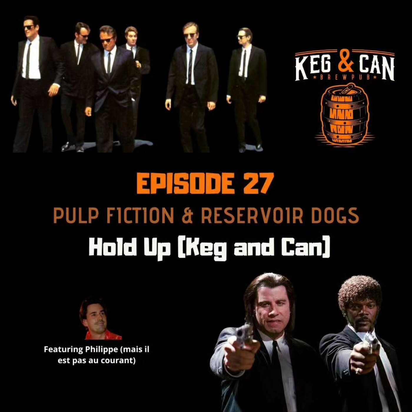 Episode 27 - Pulp fiction & Reservoir dogs - Hold Up (Keg & Can)