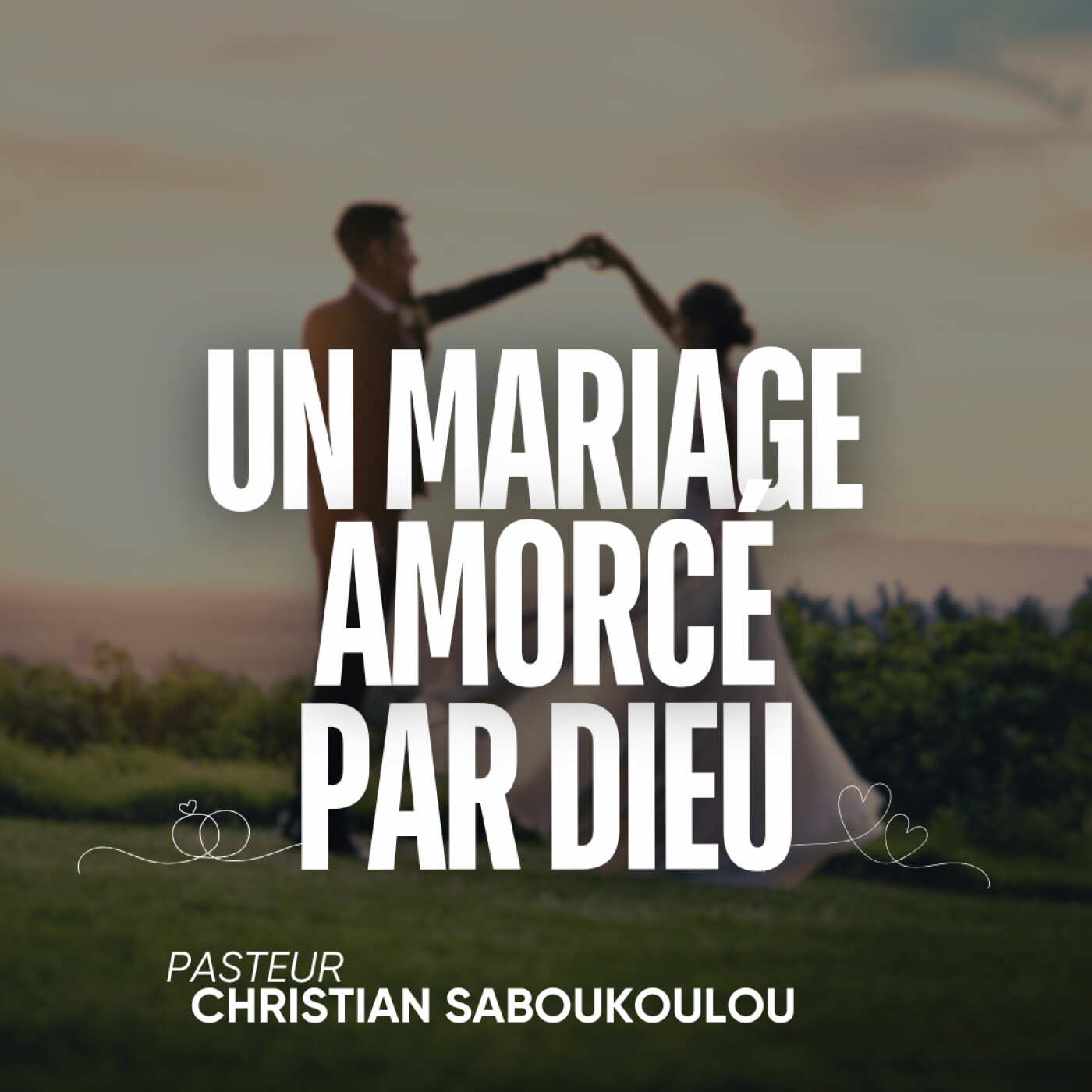 Un Mariage amorcé par Dieu