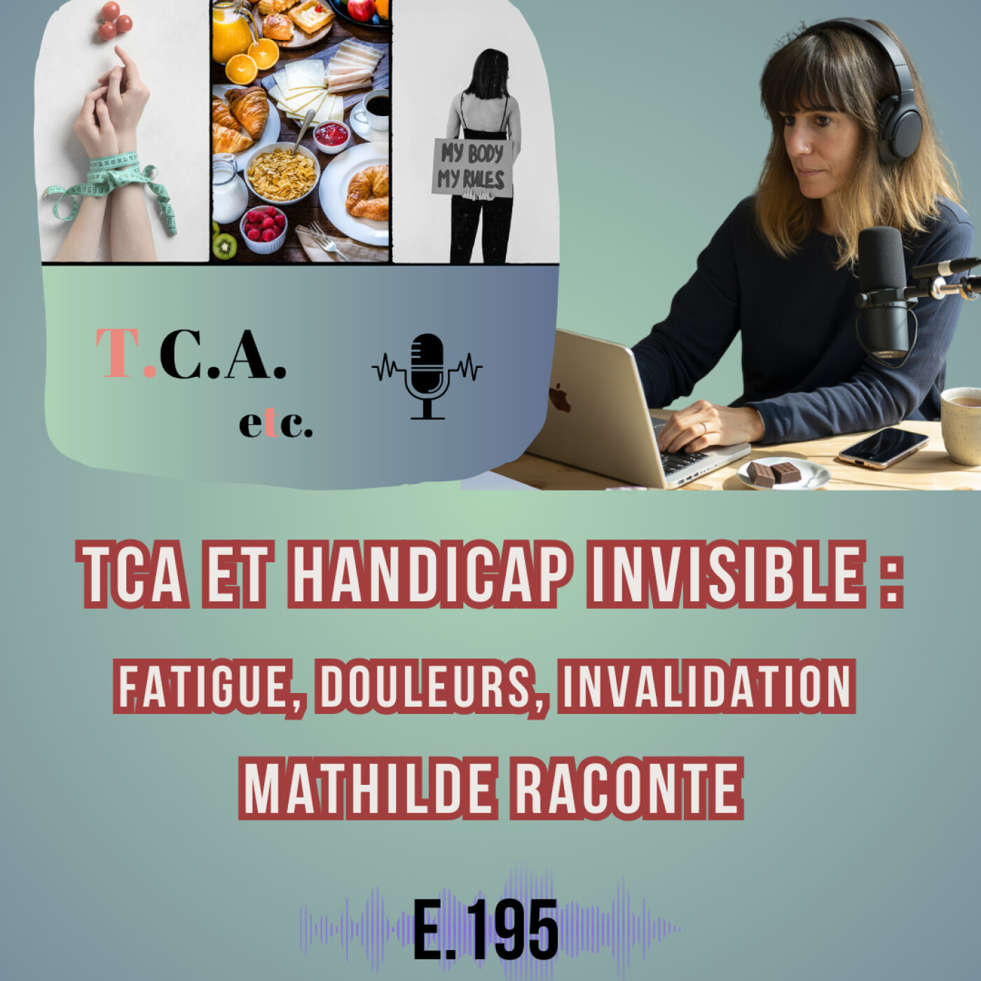 TCA et handicap invisible : fatigue, douleurs, invalidation – Mathilde raconte E.195 episode artwork