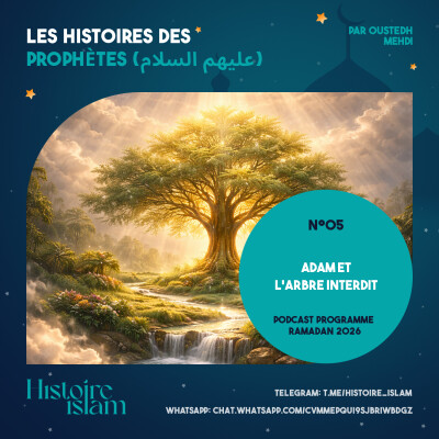 [Ep 05] Adam et l'Arbre Interdit [Les Histoires des Prophètes (partie 1) - Podcast Ramadan] cover