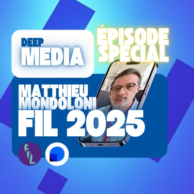 👀 Deep Media est au FIL 2025 - 🎙️ Matthieu Mondoloni, directeur de l’information de ICI cover