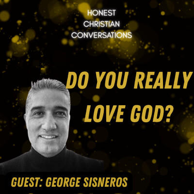 Do You Really Love God? A Challenging Question About Faith, Priorities, and Following Jesus cover