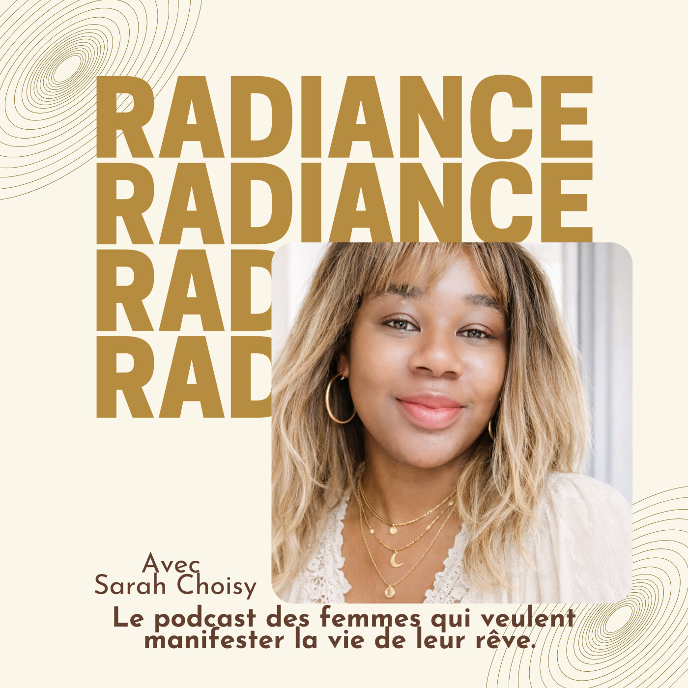 RADIANCE - le podcast des femmes qui veulent manifester la vie de leur rêve. cover