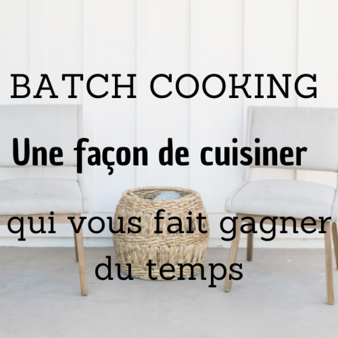 #4 Batch Cooking: Une façon de cuisiner qui vous fait gagner du temps