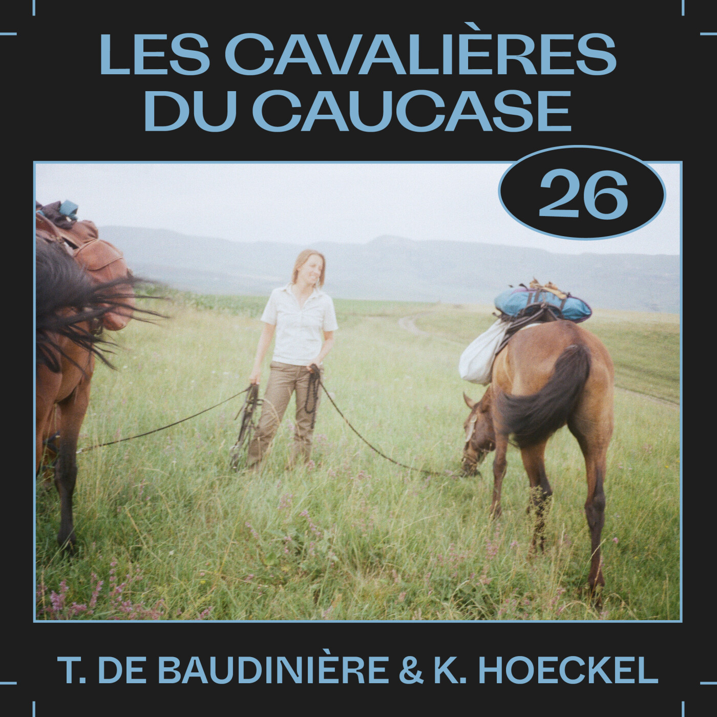 #26 — Les cavalières du Caucase, avec Tessa de Baudinière et Kathrin Hoeckel