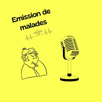 EMISSION de MALADES : épisode 14 cover